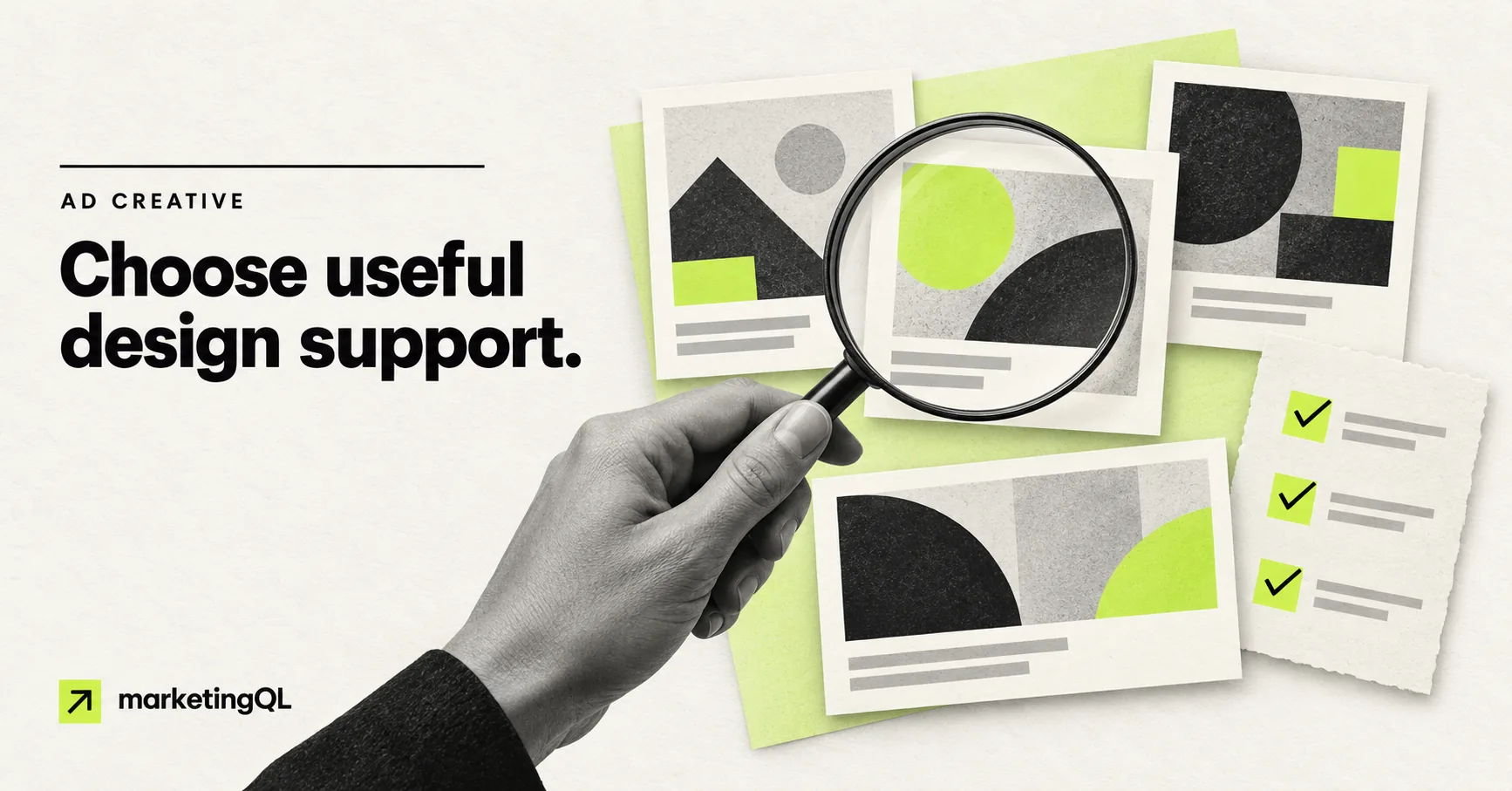 Grayscale hand inspecting abstract ad designs beside a lime-accented checklist.